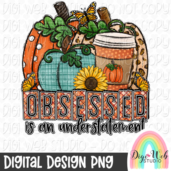 Obsessed Is An Understatement 1 - Digital Design PNG