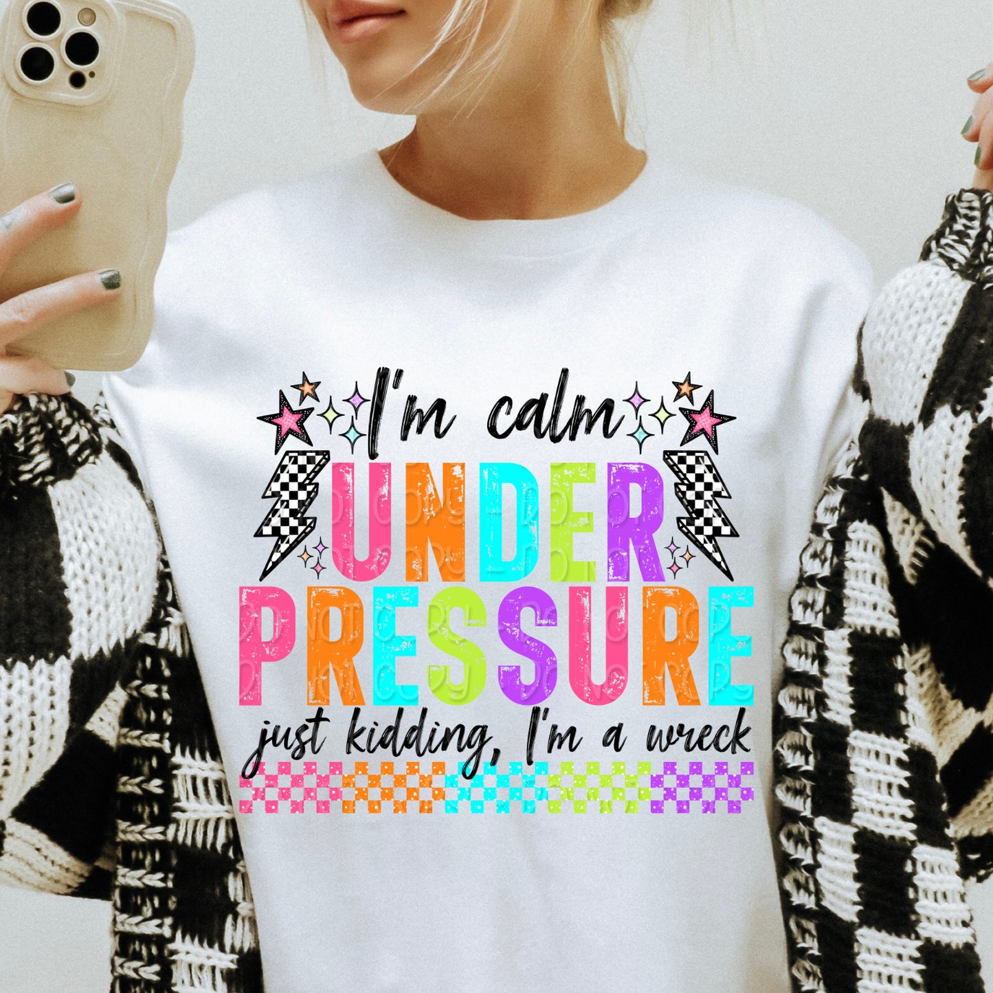 I'm Calm Under Pressure Just Kidding I'm A Wreck 1 - Digital PNG Design