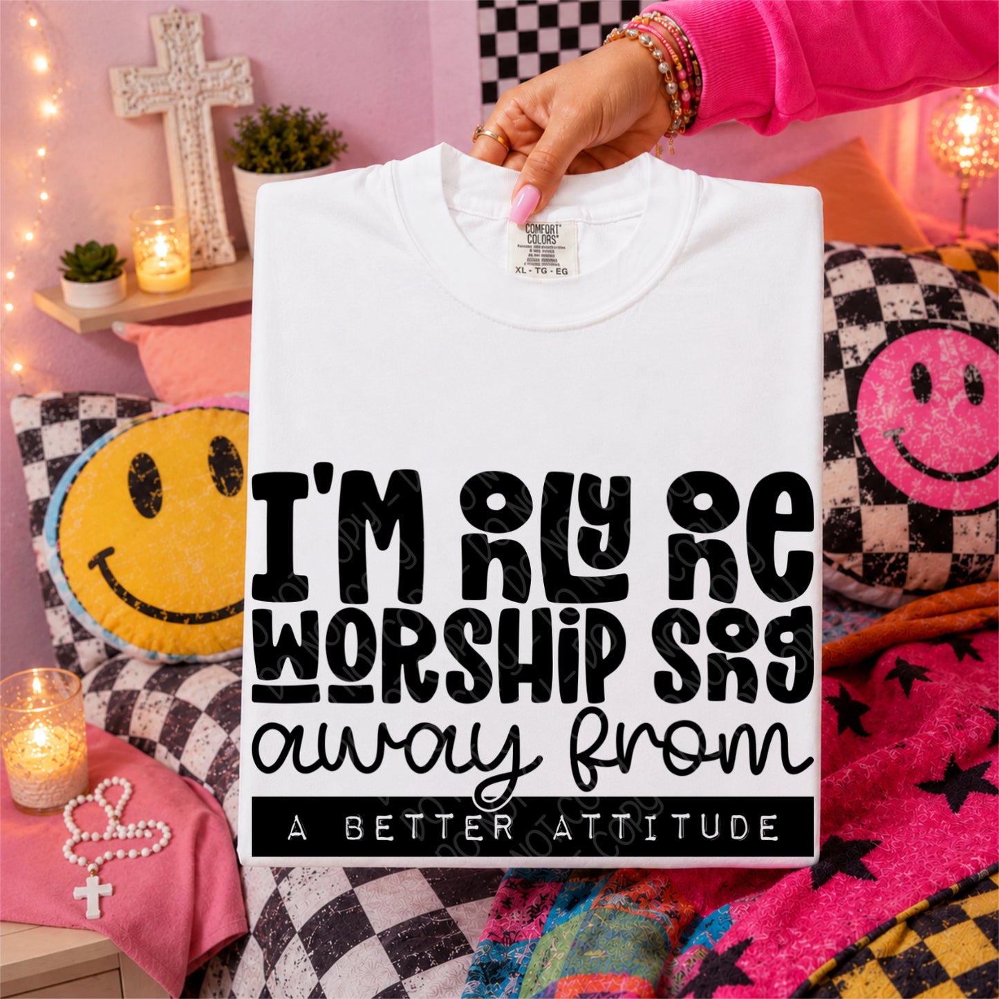 I'm Only One Worship Song Away From A Better Attitude 1 - 2026 Digital PNG Design