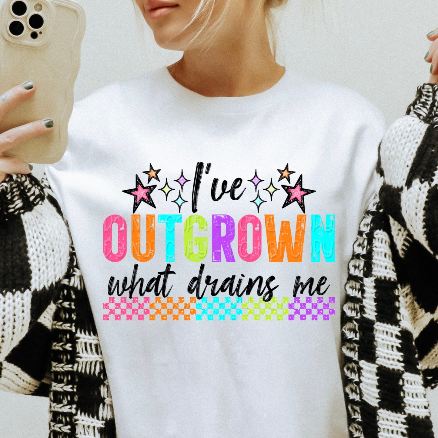 I've Outgrown What Drains Me 1 - Digital PNG Design