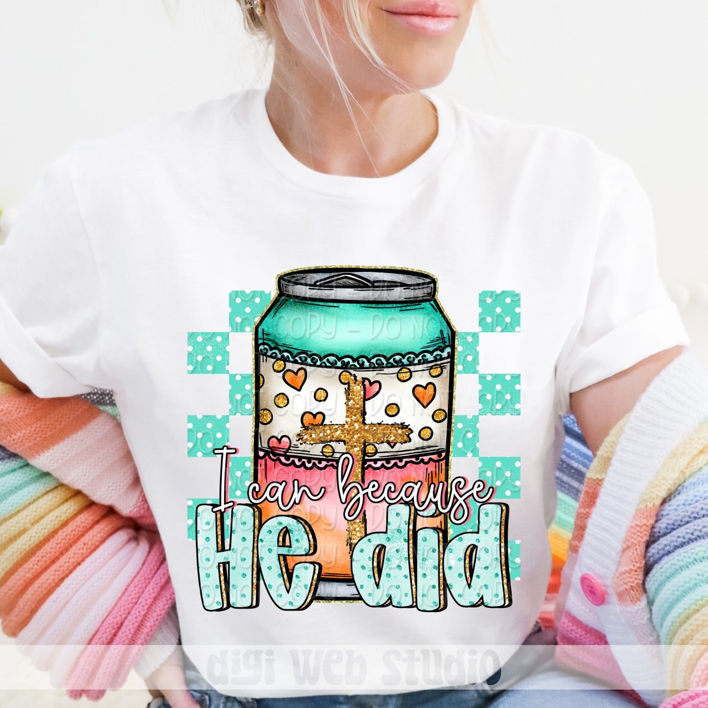I Can Because He Did 1 - 2025 Digital PNG Design