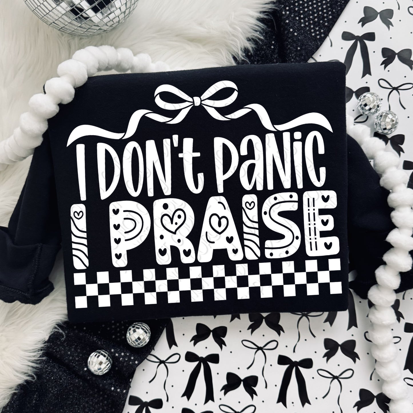 I Don't Panic I Praise 1 - 2026 Digital PNG Design