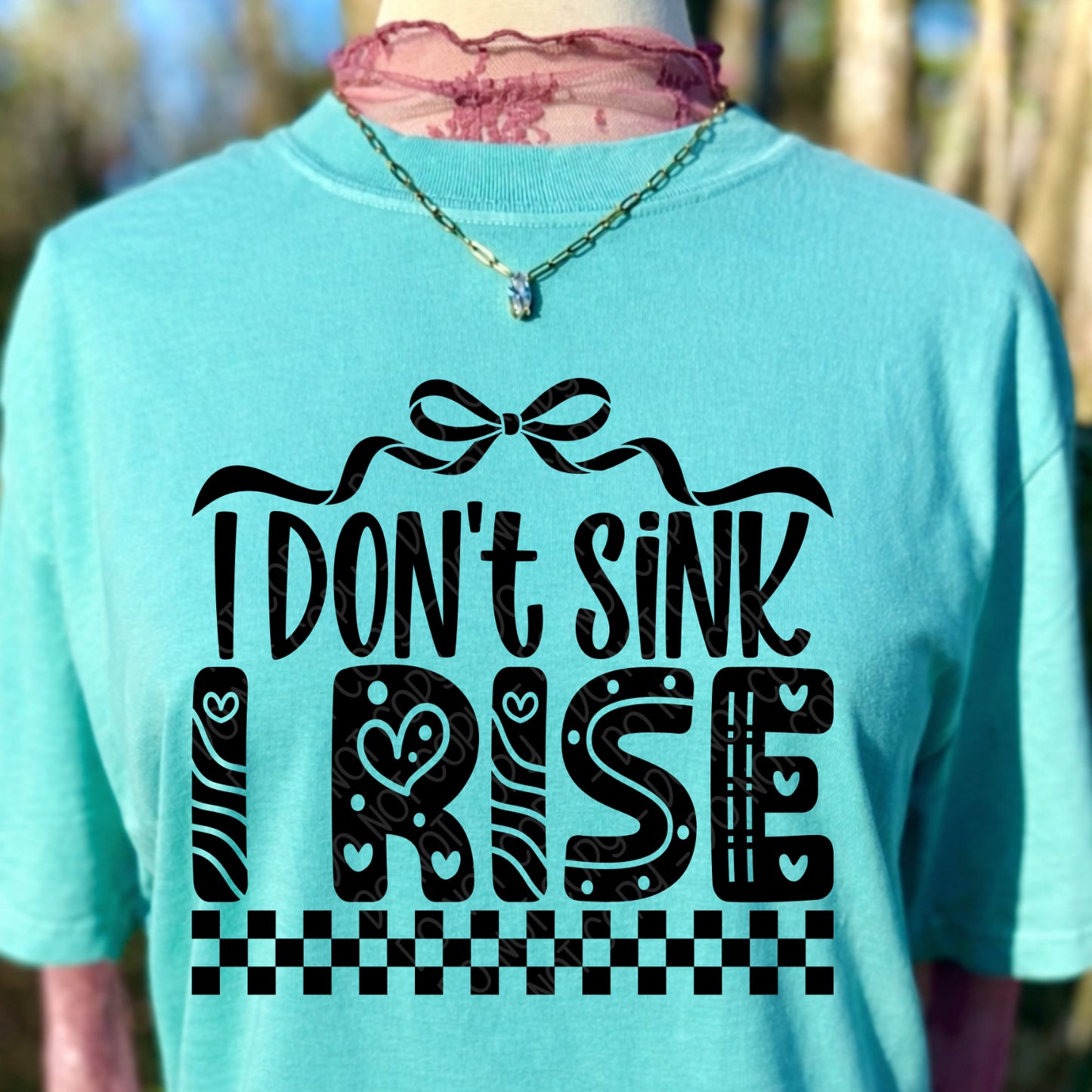 I Don't Sink I Rise 1 - 2026 Digital PNG Design