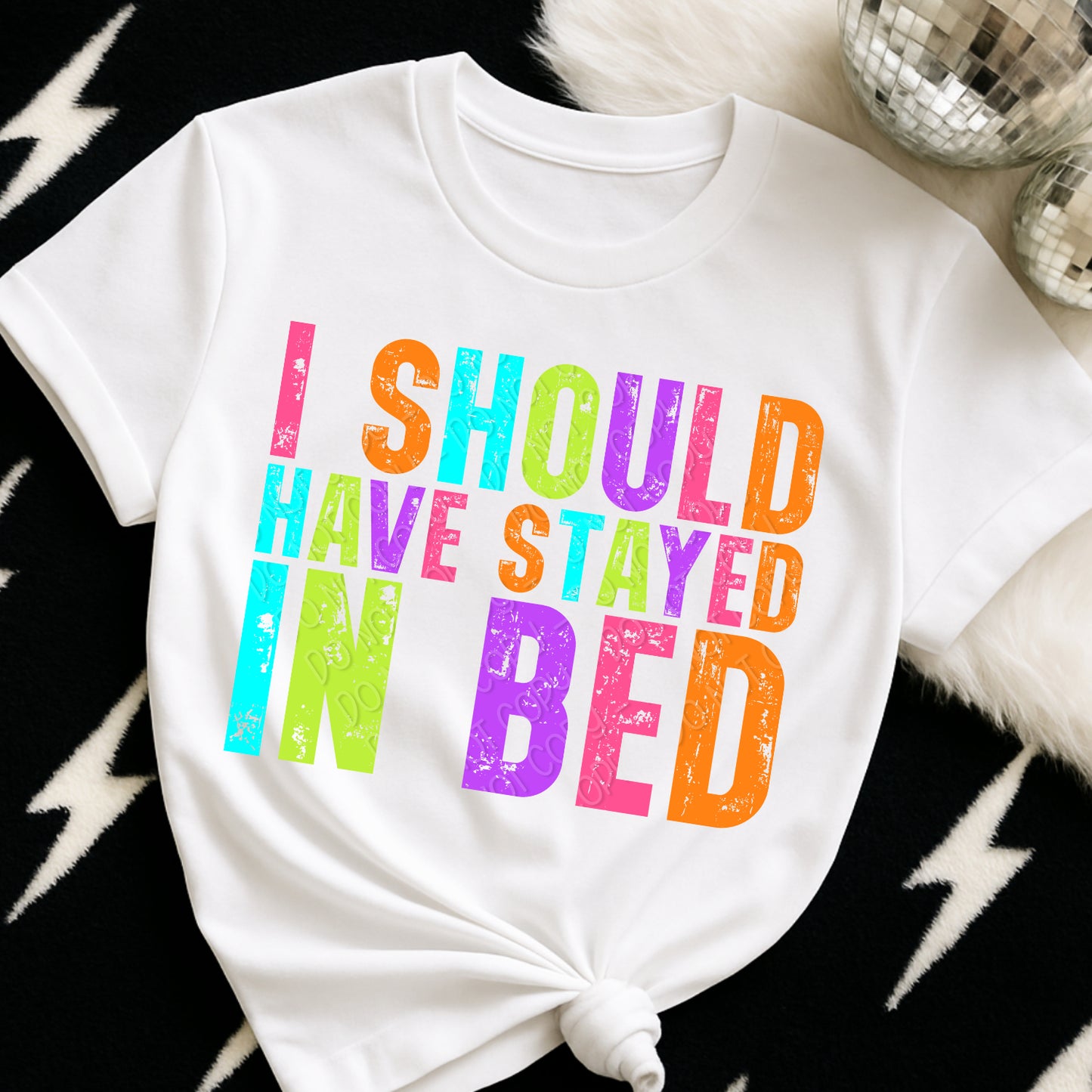 I Should Have Stayed In Bed 1 - 2026 Digital PNG Design