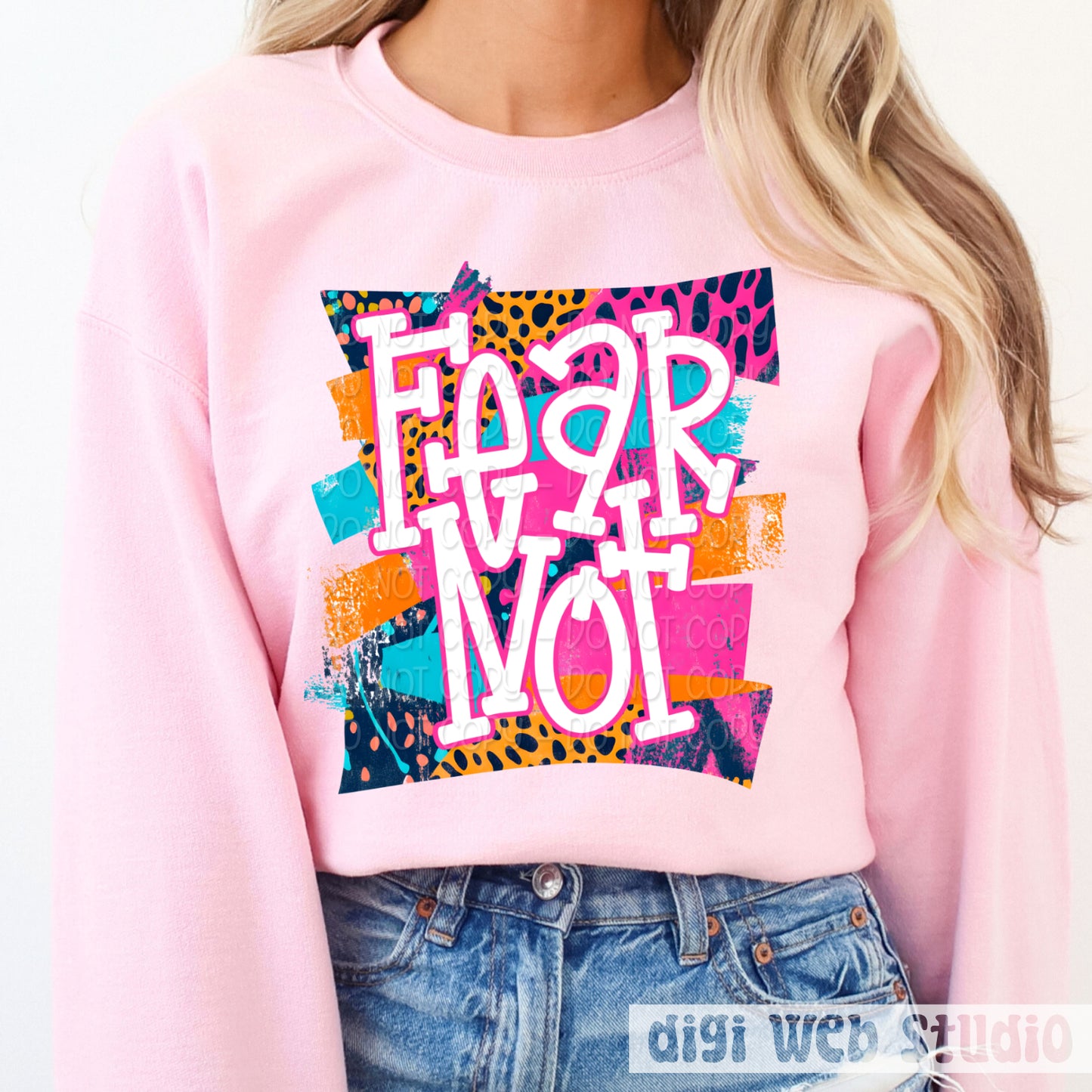 Bright Splash Fear Not 1 - 2025 Digital PNG Design