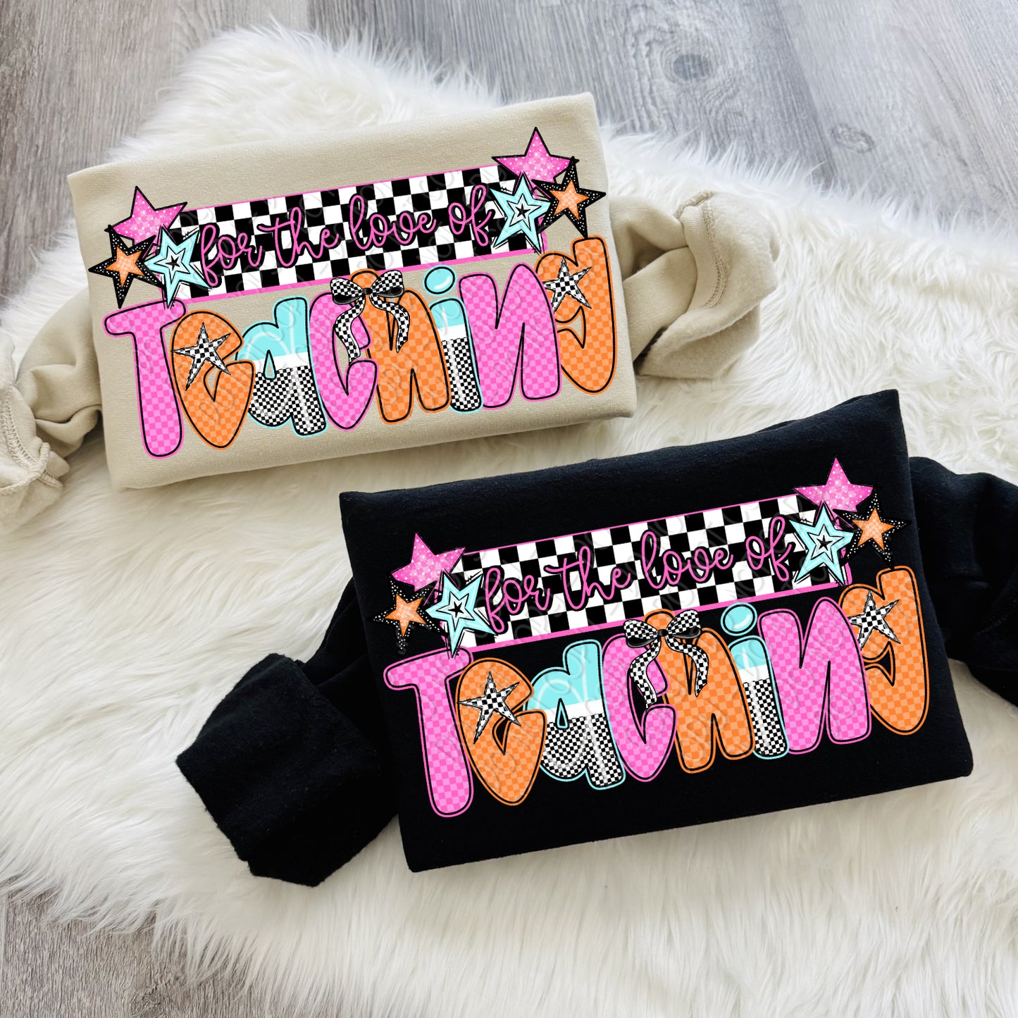 For The Love Of Teaching 1 - 2026 Digital PNG Design