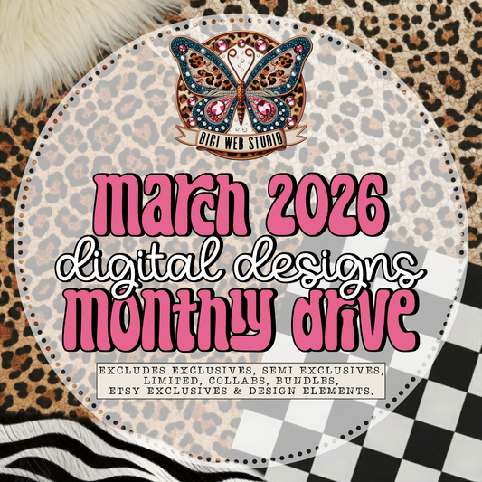 March 2026 Digital Designs Monthly Drive