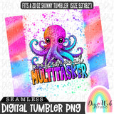 Professional Multitasker 1 - Digital Skinny Tumbler PNG