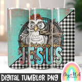 This Chick's Crazy About Jesus 1 - Digital Skinny Tumbler PNG