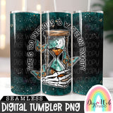 Time Is Too Precious To Waste On Toxicity 1 - Digital Skinny Tumbler PNG