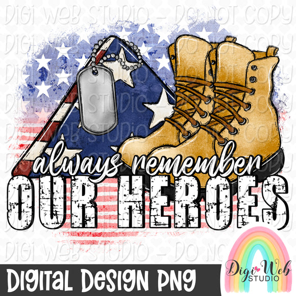 Always Remember Our Heroes 1 - Digital Design PNG