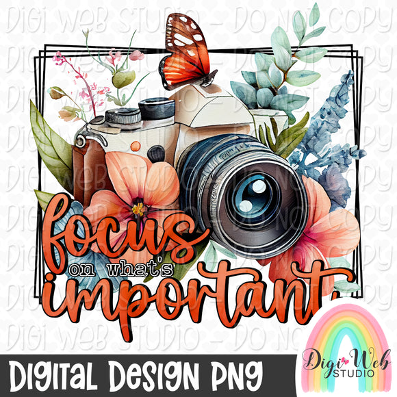 Focus On What's Important 1 - Digital Design PNG