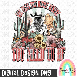 God Puts You Right Where You Need To Be 1 - Digital Design PNG