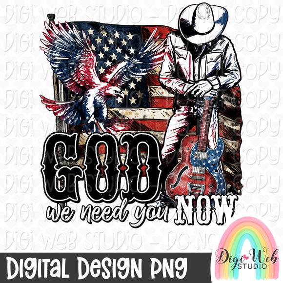 God We Need You Now 1 - Digital Design PNG