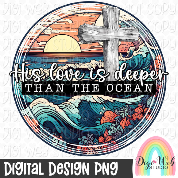 His Love Is Deeper Than The Ocean 1 - Digital Design PNG