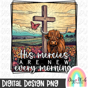 His Mercies Are New Every Morning 1 - Digital Design PNG