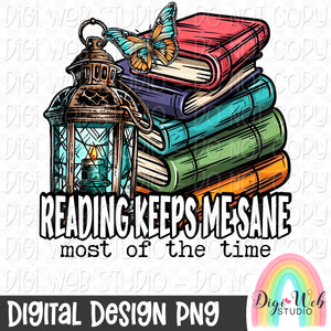 Reading Keeps Me Sane Most Of The Time 1 - Digital Design PNG