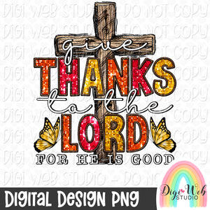 Sparkle Give Thanks To The Lord For He Is Good 1 - Digital Design PNG