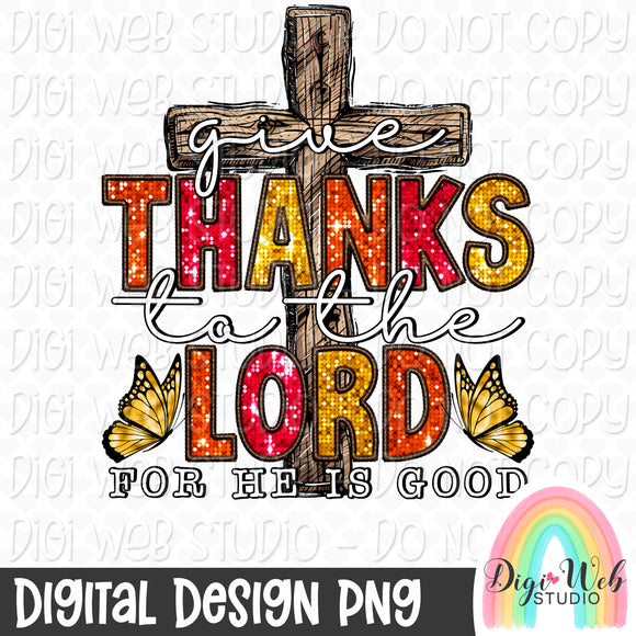 Sparkle Give Thanks To The Lord For He Is Good 1 - Digital Design PNG