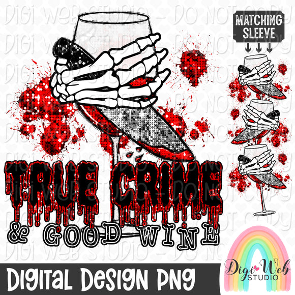 Sparkle True Crime & Good Wine w/ Matching Sleeve 1 - Digital Design PNG