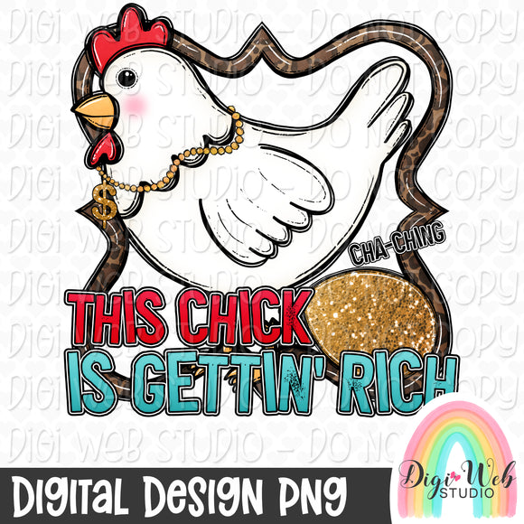 This Chick Is Gettin' Rich 1 - Digital Design PNG