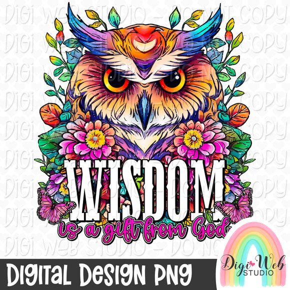 Wisdom Is A Gift From God 1 - Digital Design PNG