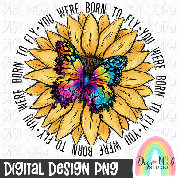 You Were Born To Fly 1 - Digital Design PNG
