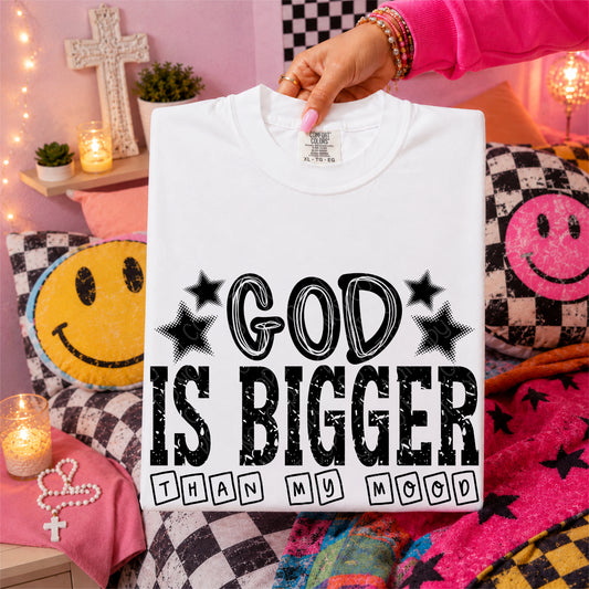 God Is Bigger Than My Mood 1 - 2026 Digital PNG Design