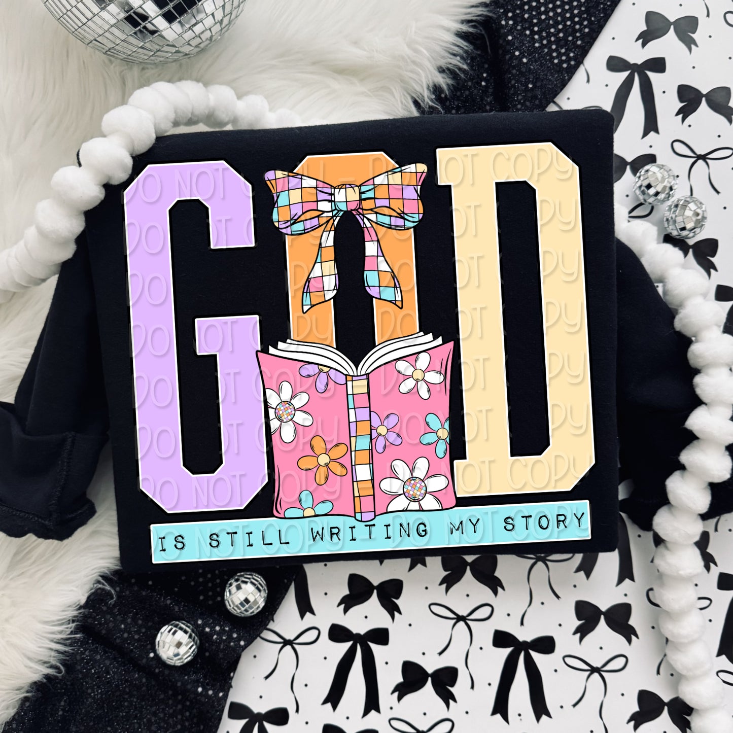 God Is Still Writing My Story 1 - Digital PNG Design