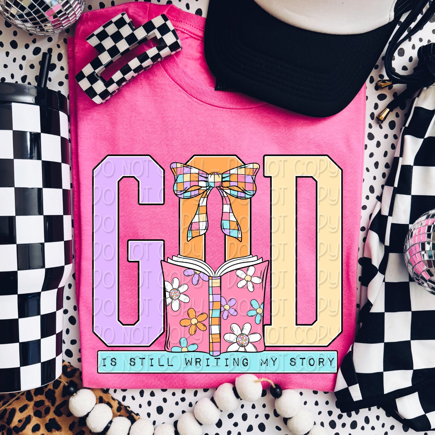 God Is Still Writing My Story 1 - Digital PNG Design