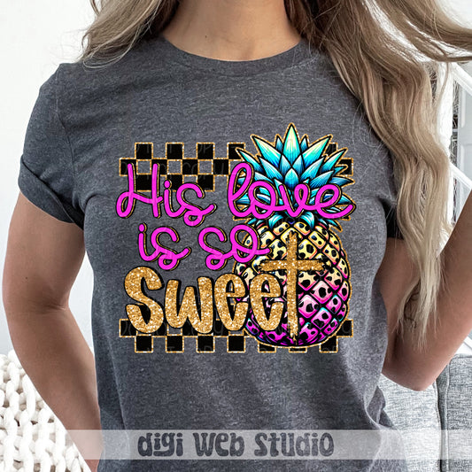 His Love Is So Sweet 1 - 2025 Digital PNG Design