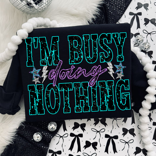 I'm Busy Doing Nothing 1 - 2026 Digital PNG Design