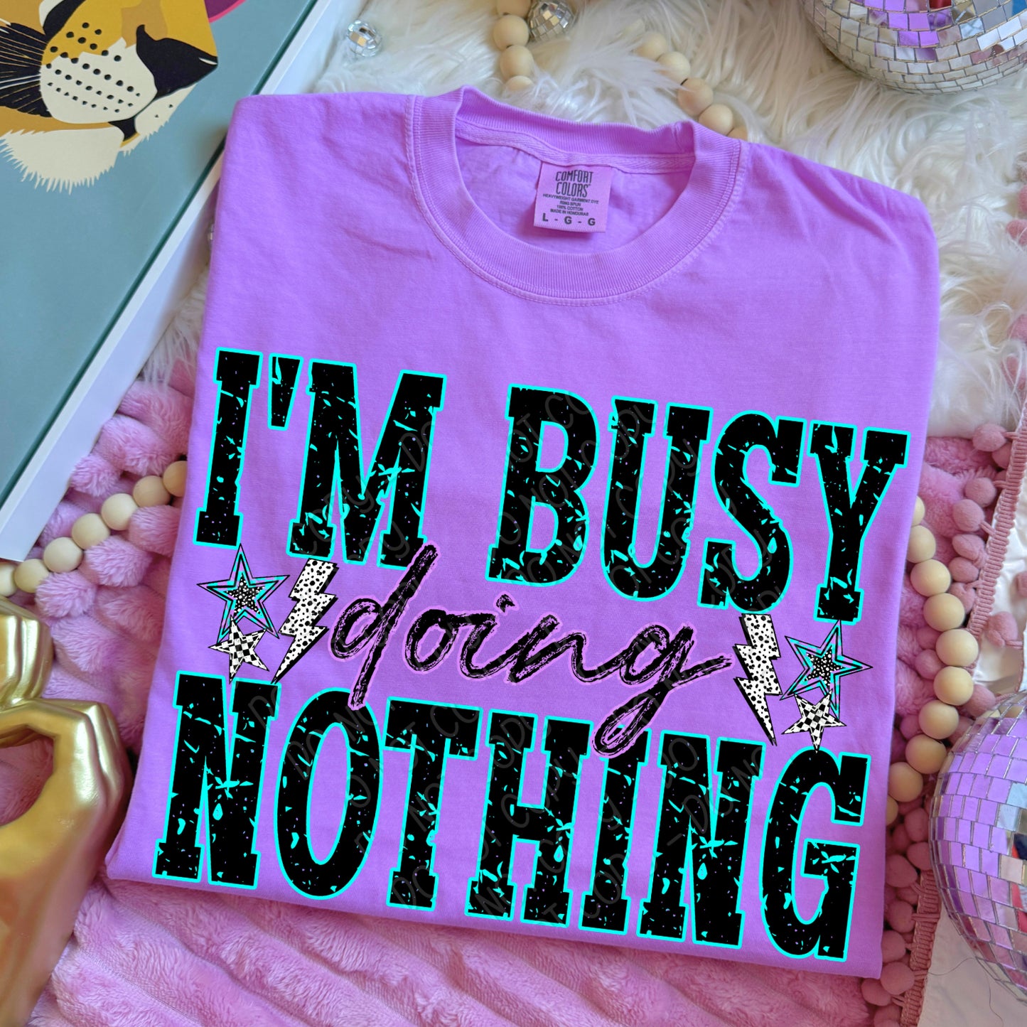 I'm Busy Doing Nothing 1 - 2026 Digital PNG Design