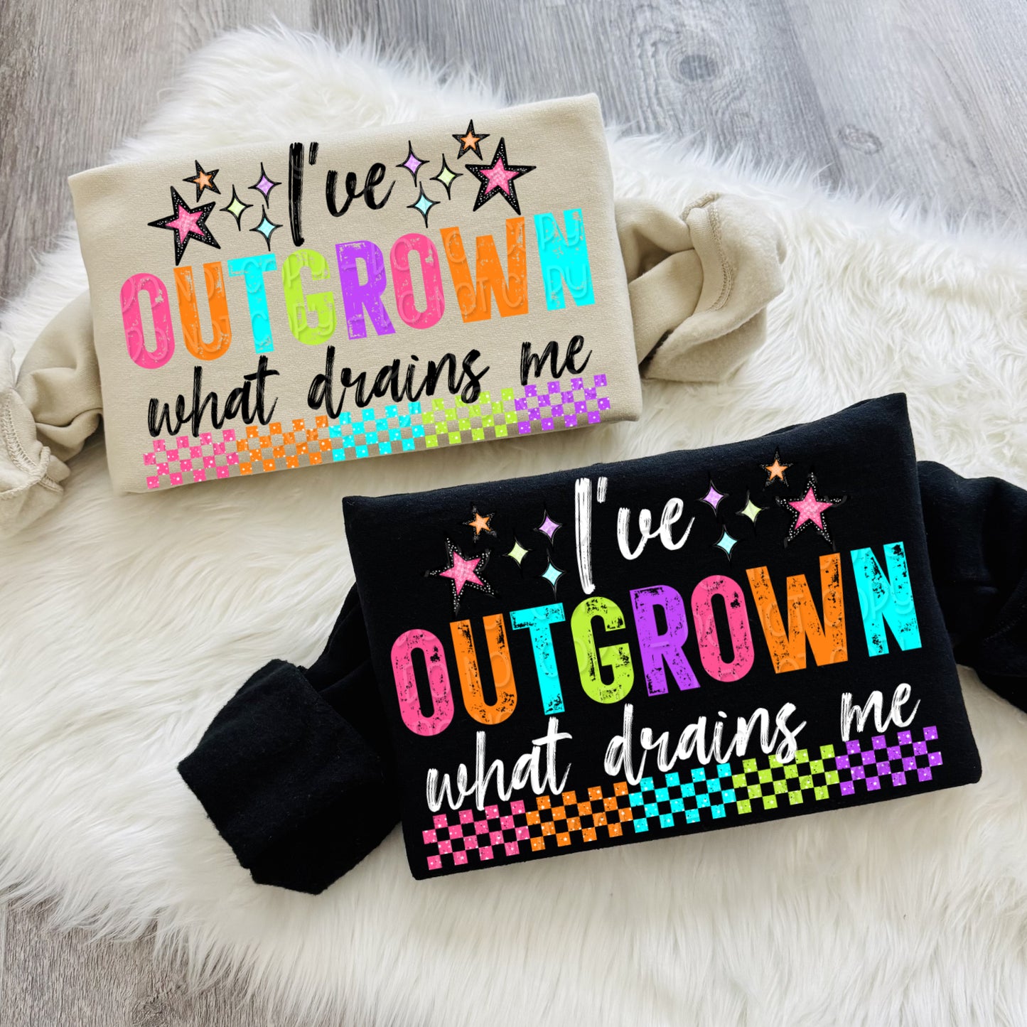 I've Outgrown What Drains Me 1 - Digital PNG Design