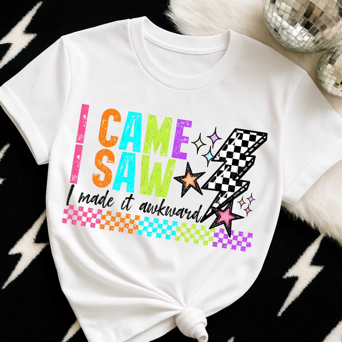I Came I Saw I Made It Awkward 1 - 2026 Digital PNG Design