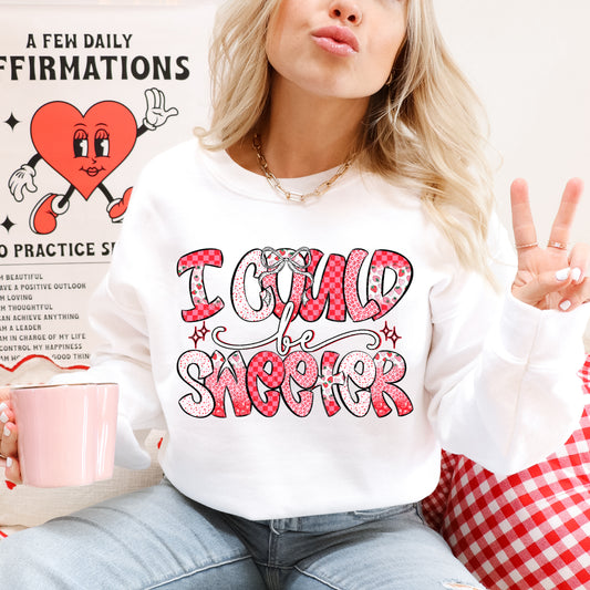 I Could Be Sweeter 1 - 2026 Digital PNG Design