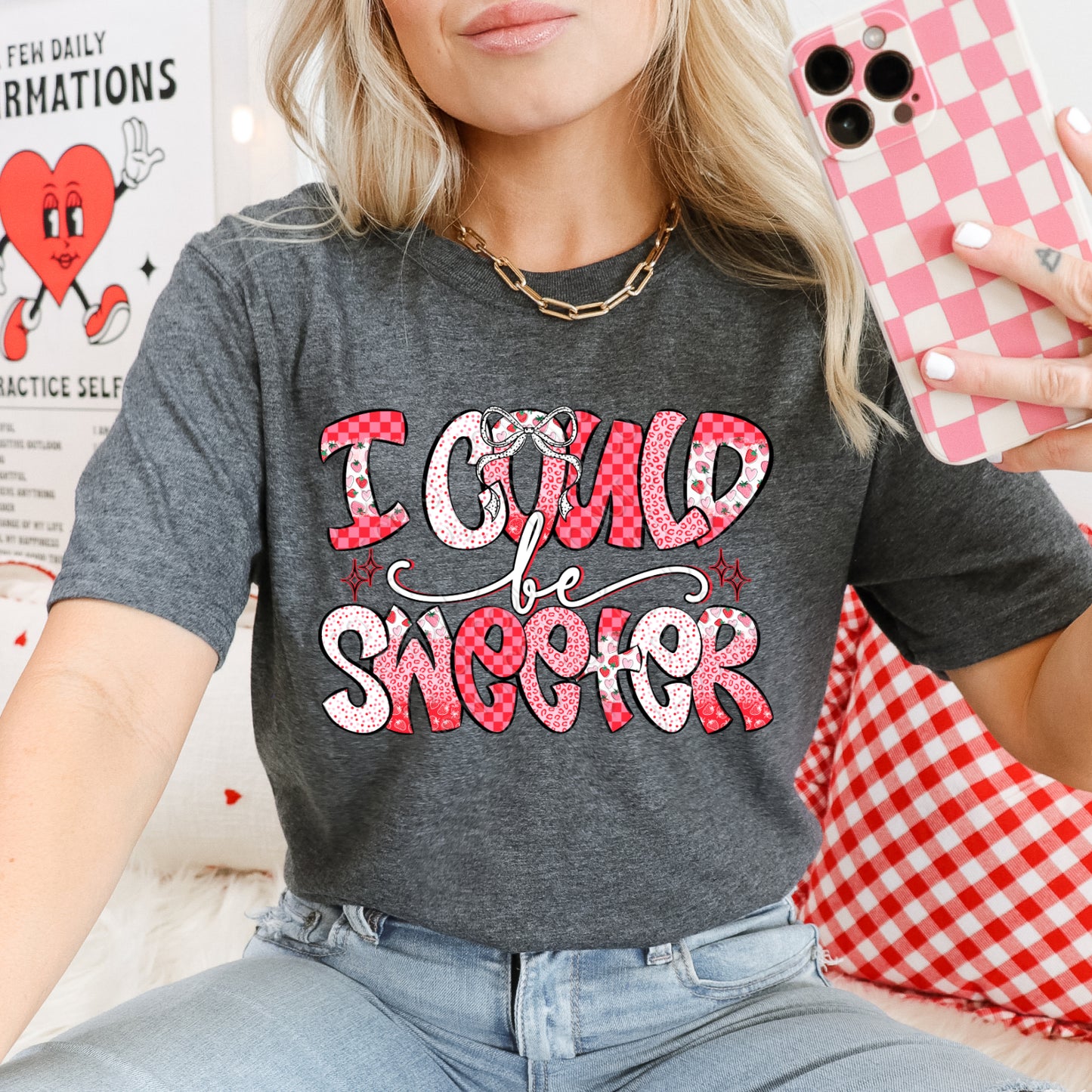 I Could Be Sweeter 1 - 2026 Digital PNG Design