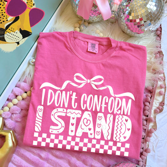 I Don't Conform I Stand 1 - 2026 Digital PNG Design