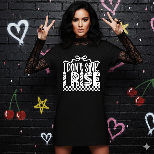 I Don't Sink I Rise 1 - 2026 Digital PNG Design