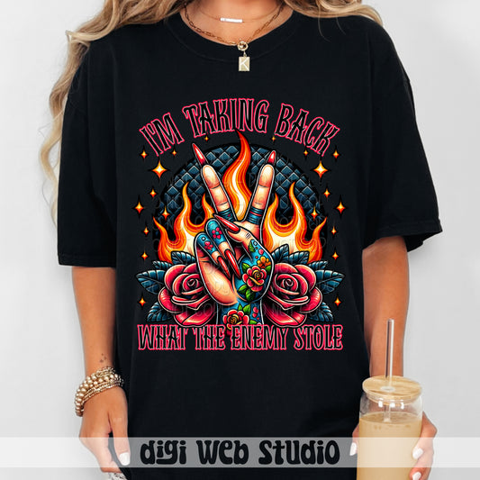 I'm Taking Back What The Enemy Stole 1 - 2025 Digital PNG Design