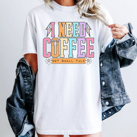 I Need Coffee Not Small Talk 1 - Digital PNG Design