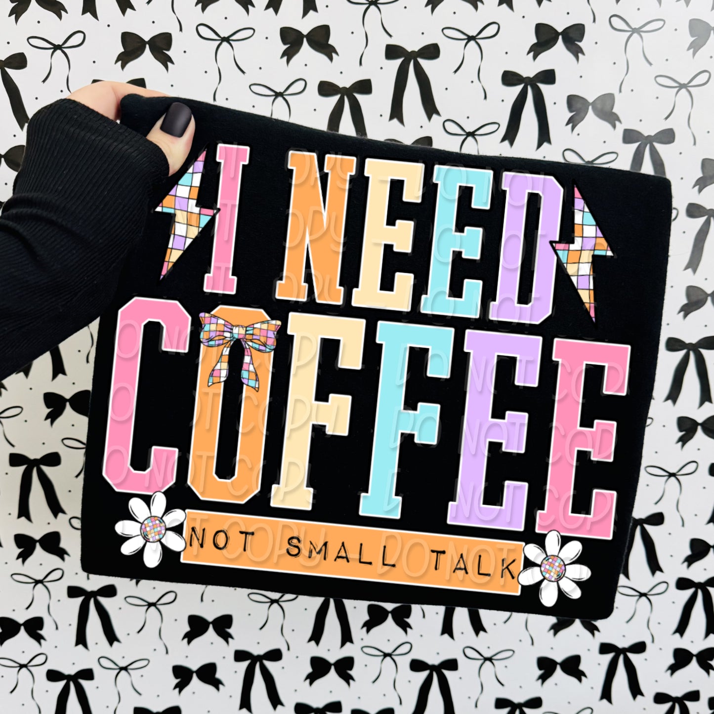 I Need Coffee Not Small Talk 1 - Digital PNG Design