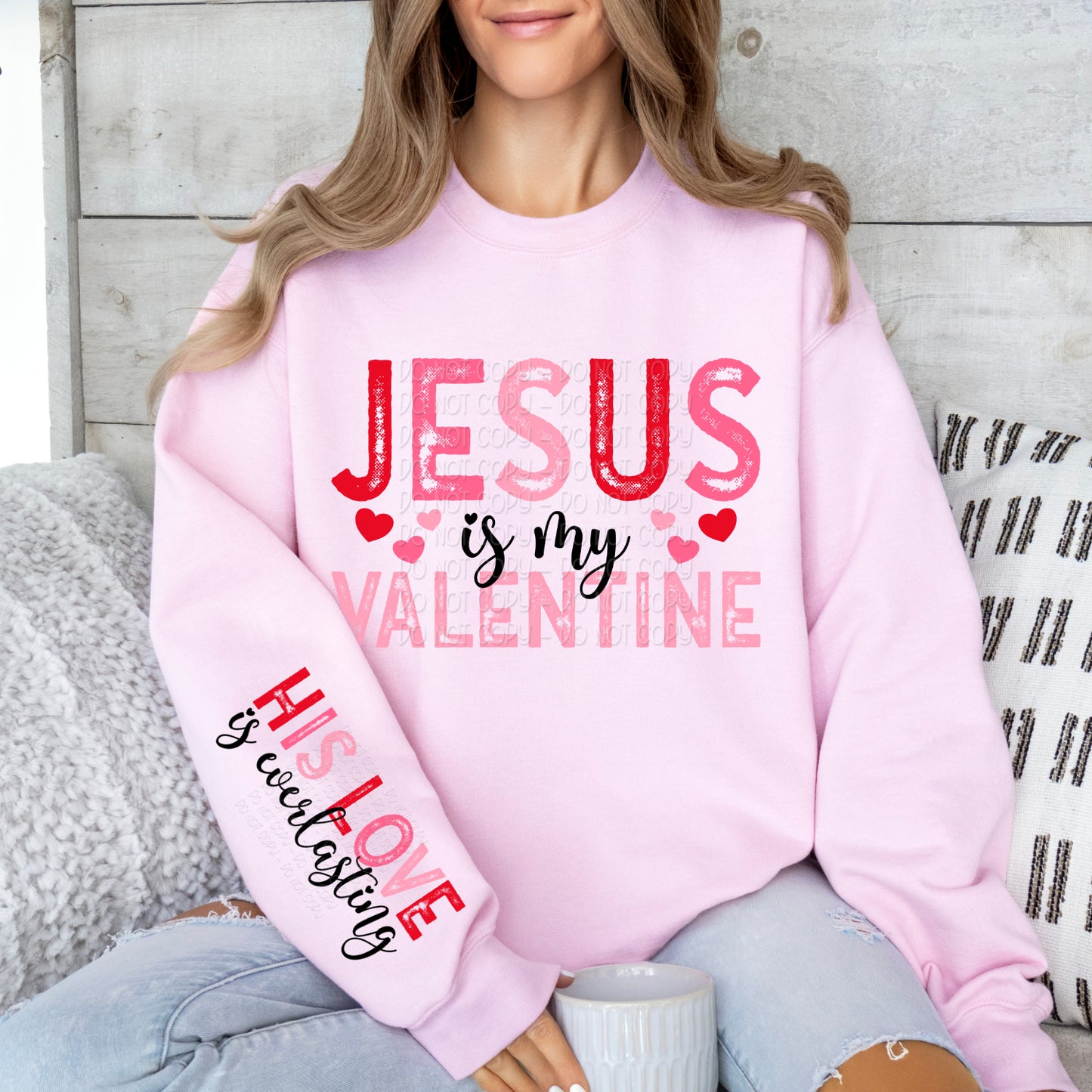 Jesus Is My Valentine w/ Matching Sleeve 1 - Digital Design PNG