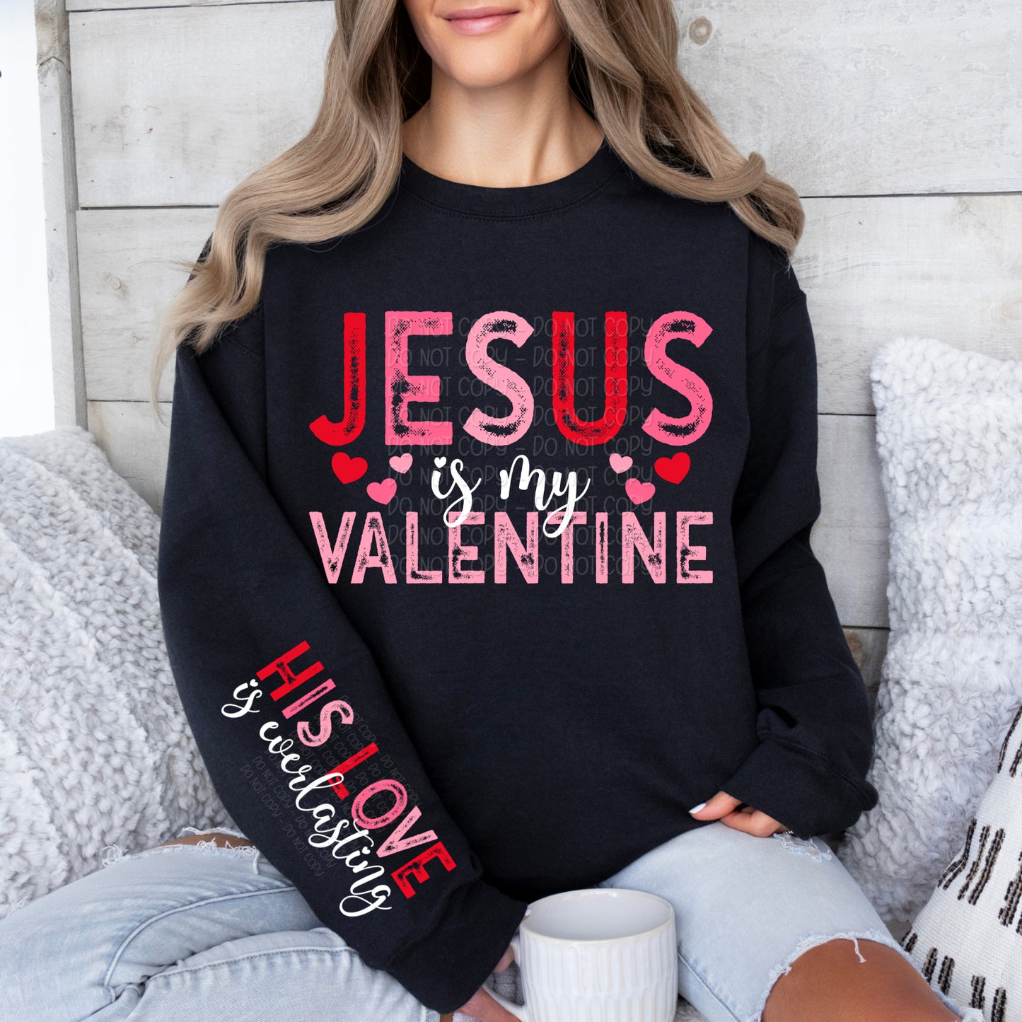 Jesus Is My Valentine w/ Matching Sleeve 1 - Digital Design PNG