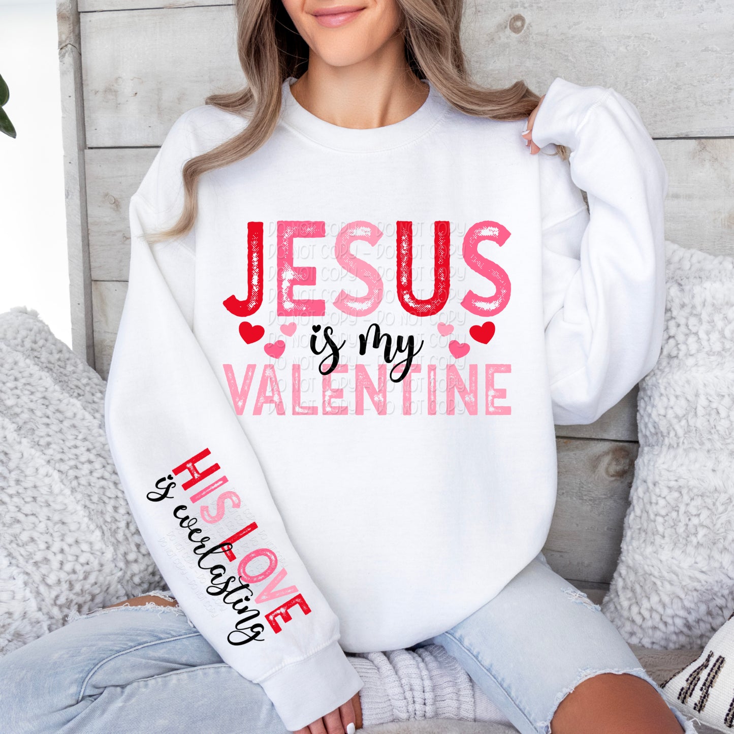 Jesus Is My Valentine w/ Matching Sleeve 1 - Digital Design PNG