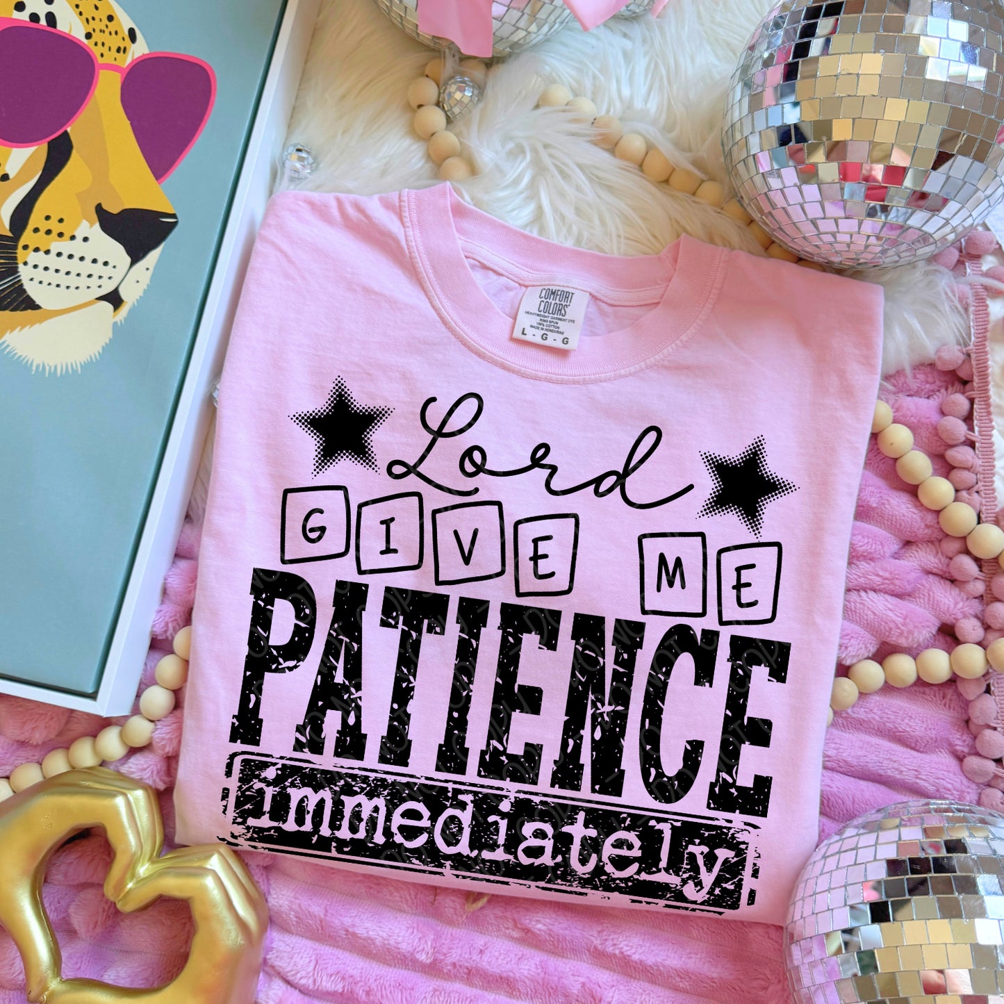 Lord Give Me Patience Immediately 1 - 2026 Digital PNG Design
