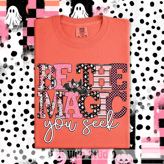 Be The Magic You Seek 1 - 2025 Digital PNG Design