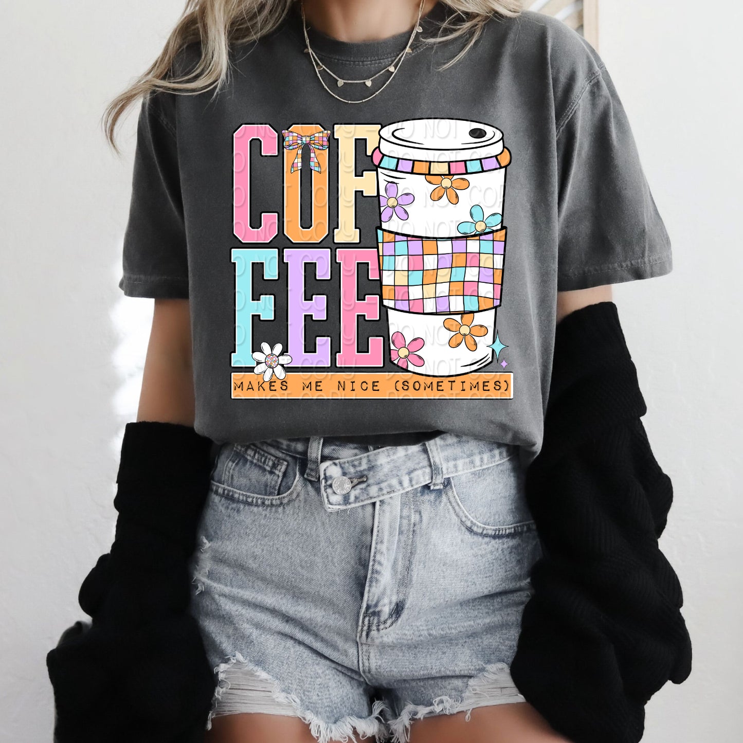 Coffee Makes Me Nice (Sometimes) 1 - Digital PNG Design