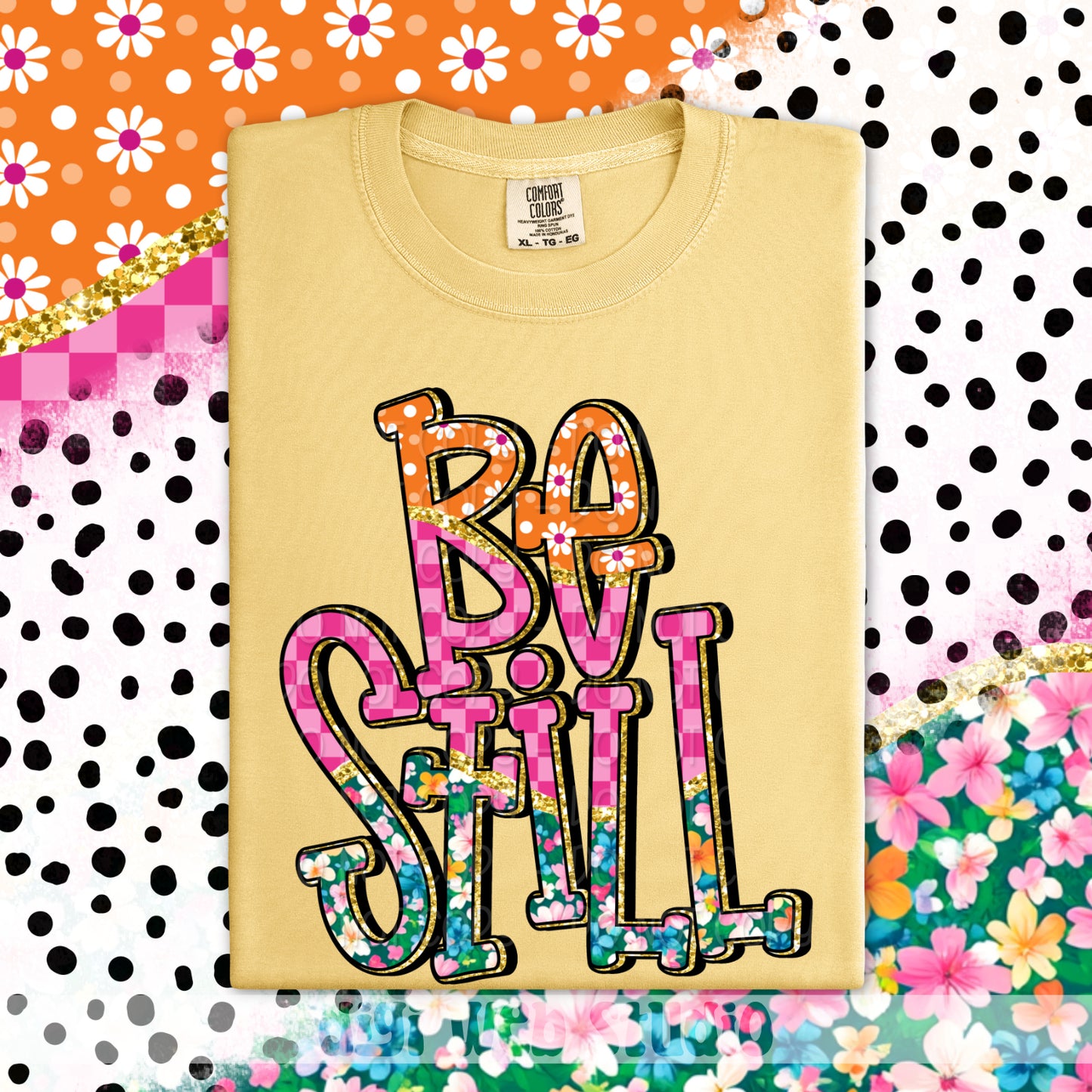 Colorful Be Still 1 - 2025 Digital PNG Design