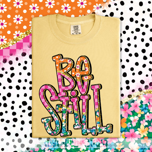 Colorful Be Still 1 - 2025 Digital PNG Design